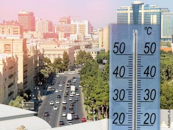 Havanın temperaturu iqlim normasından yüksək olacaq - PROQNOZ