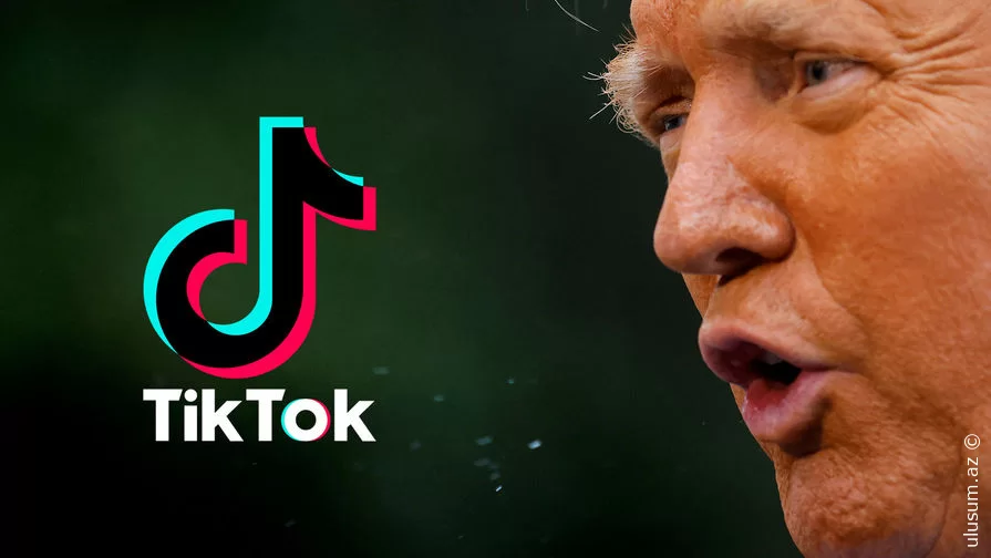 Donald Tramp 30 gün ərzində ABŞ-da TikTok-un gələcəyi ilə bağlı qərar verəcəyini bildirib