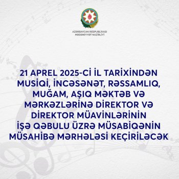 Mədəniyyət Nazirliyində müsahibə mərhələsi başlayır