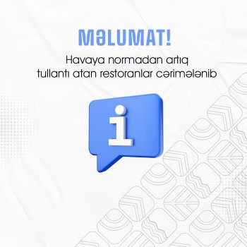 Bakıdakı restoranlara havaya tullantı atdıqları üçün cərimə tətbiq edilib