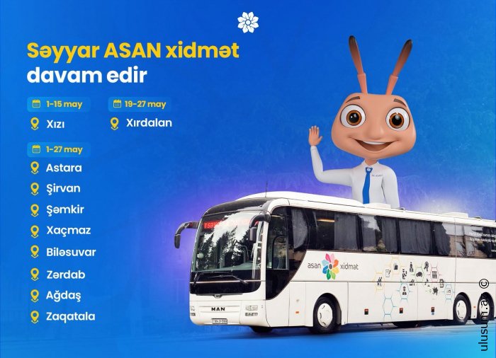 Xidmət harada sən orada – səyyar ASAN fəaliyyətdədir