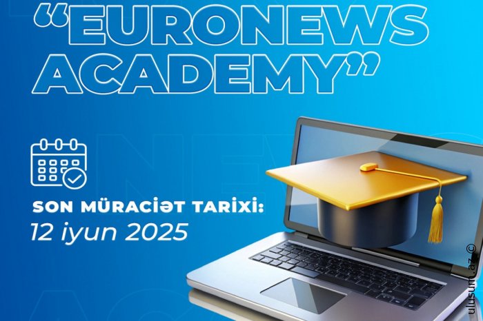 “Euronews Academy” Azərbaycanda gənc media peşəkarları üçün qapılarını açır