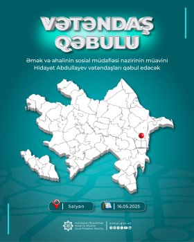 Nazir müavini Hidayət Abdullayev Salyan rayonunda vətəndaşları qəbul edəcək