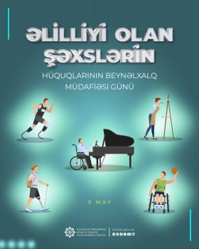 Bu gün Əlilliyi olan Şəxslərin Hüquqlarının Beynəlxalq Müdafiəsi Günüdür