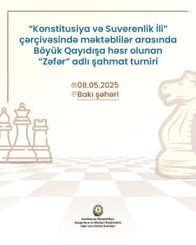 Böyük Qayıdışa Həsr Olunan 'Zəfər' Şahmat Turniri Keçiriləcək