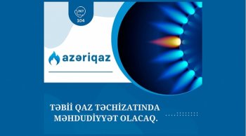 Qaz Kəsintisi Gözlənilir – Hansı Ərazilər Təsirlənəcək?