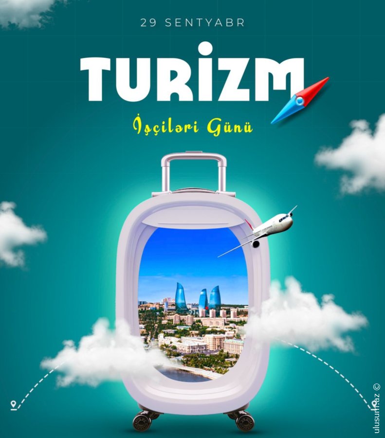 29 Sentyabr - Turizm İşçiləri Günüdür