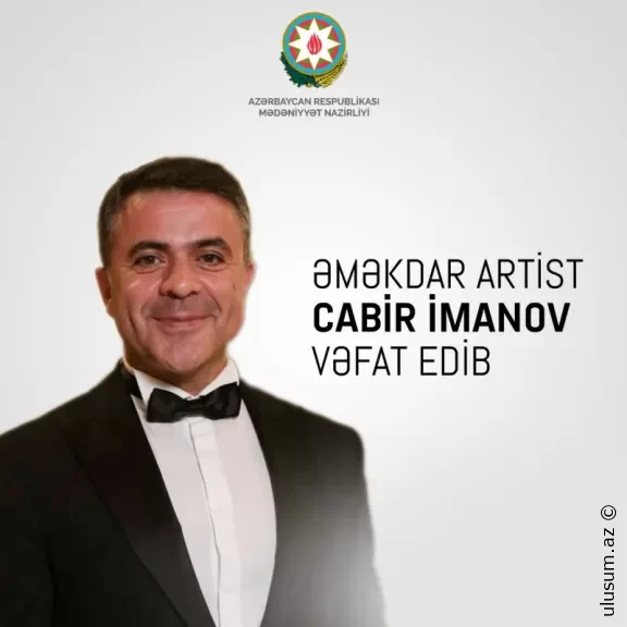 Mədəniyyət Nazirliyi Cabir İmanovun ölümü ilə bağlı nekroloq YAYDI