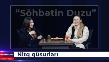 Loqoped Jalə Bənnayeva: “Səs pozuntusu logopedin daha yaxın dostudur”