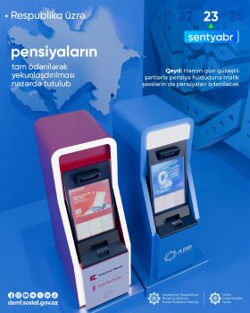 Respublika üzrə pensiyaların sentyabrın 23-də tam ödənilərək yekunlaşdırılması nəzərdə tutulub