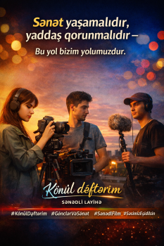 “Könül dəftərim” – səssiz qalan sənətə səs verən sənədli film layihəsi