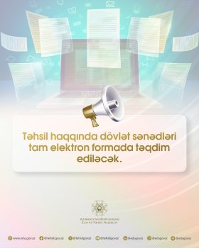 Təhsil sənədləri artıq tam rəqəmsal formatda