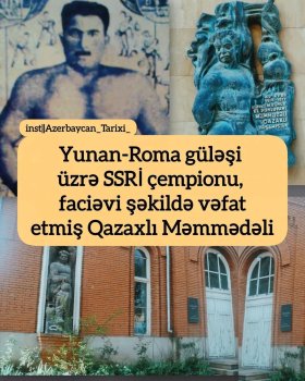 Tanıyaq: Qazaxlı Məmmədəli – SSRİ çempionu pəhləvanın həyat yolu