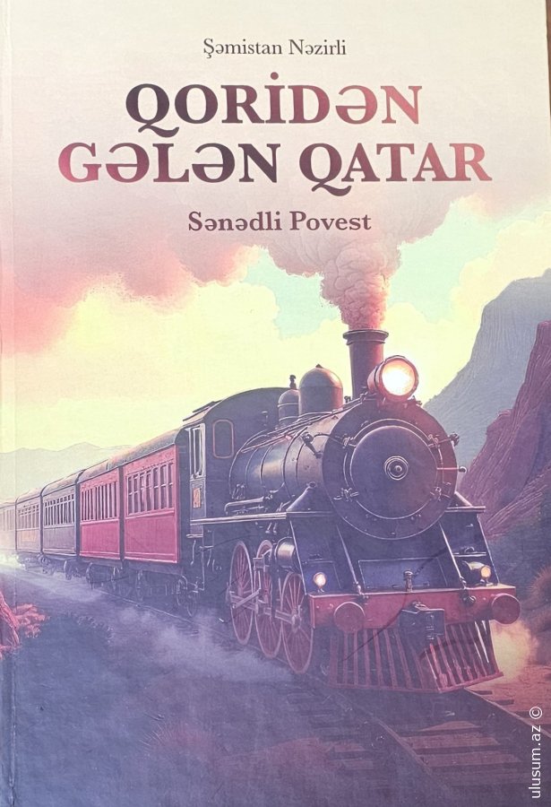 Şəmistan Nəzirli – “Qoridən gələn qatar”  Foto - VİDEO